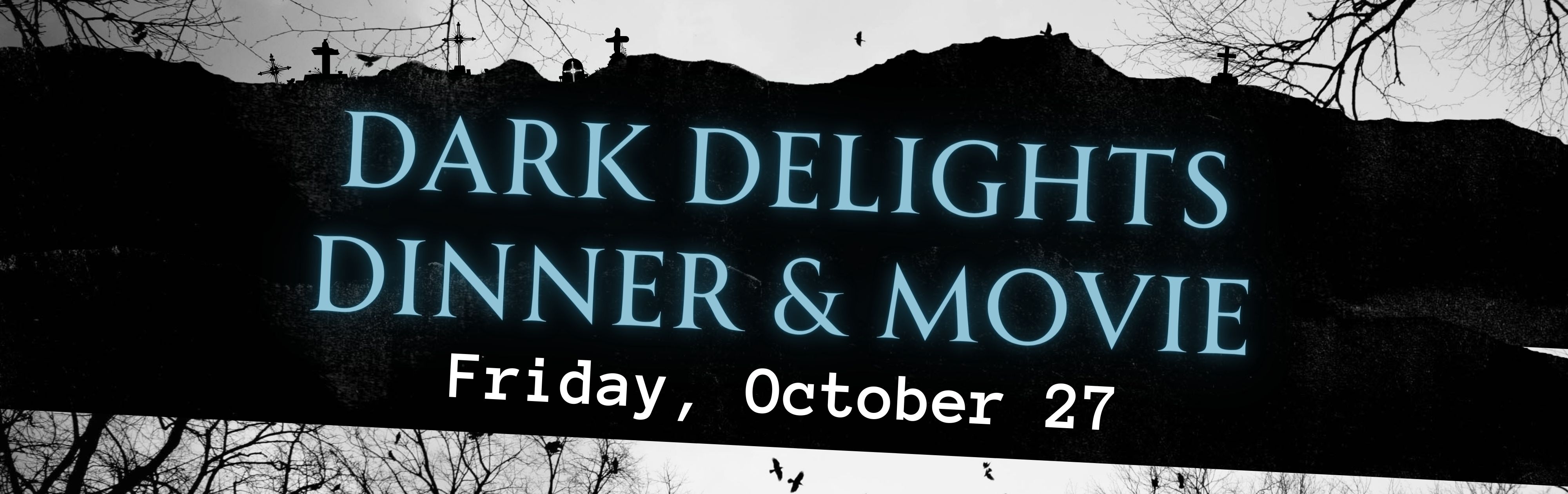 Dark delights